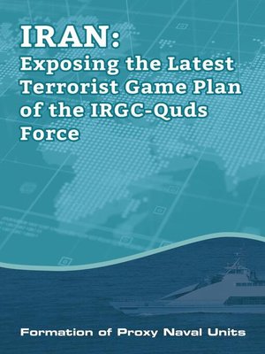 cover image of IRAN-Exposing the Latest Terrorist Game Plan of the IRGC-Quds Force